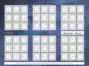 Quarter Hours Tic-Tac-Toe
